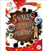 Snakes, Eyeballs & Indians 6th Class Skills Book