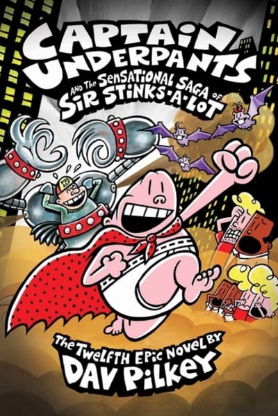 Captain Underpants and the Sensational Saga of Sir Stinks-a-Lot