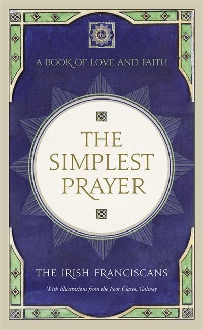 The Simplest Prayer (A Book of Love and Faith)