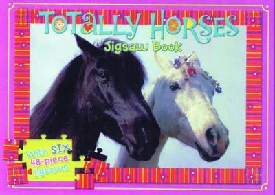 TOTALLY HORSES JIGSAW BOOK