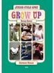 GROW UP