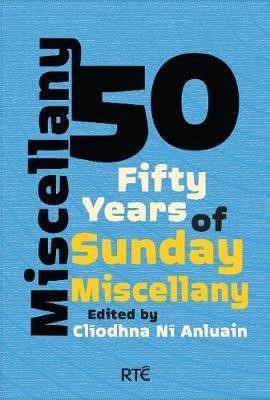 Miscellany 50 Fifty Years of Sunday Miscellany