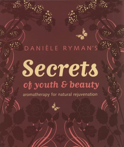 Secrets of Youth and Beauty: Aromatherapy for Natural Rejuvenation