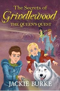 The Secrets of Grindlewood: The Queen's Quest
