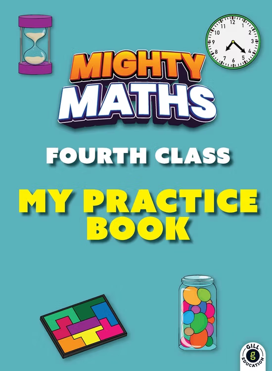 Mighty Maths 4TH CLASS Practice Book