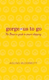 [9780717148653] [N/A] [O/P] GORGEOUS TO GO