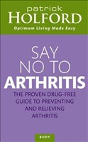 [9780749920135] Say No to Arthritis The Proven Drug Free Guide to Preventing and Relieving Arthritis