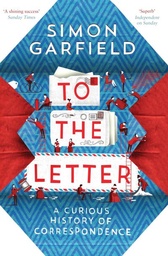 [9780857868619] To the Letter A Curious History of Correspondence