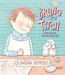 [9781406336160] Bruno and Titch (A Tale of a Boy and His Guinea Pig)