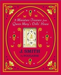 [9781406359039] A Miniature Treasure from Queen Marys Doll's House