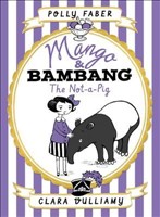 [9781406361438] Mango AND Bambang The Not-a-Pig