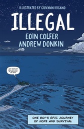 [9781444931686] Illegal: A graphic novel telling one boy's epic journey to Europe