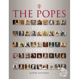 [9781626862340] The Popes: Every Question Answered