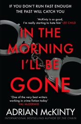 [9781846688218] In the Morning I'll be Gone Sean Duffy 3