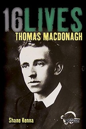 [9781847173362] 16 Lives Thomas MacDonagh
