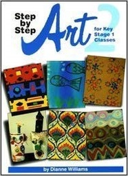 [9781872977331] Step by Step Art 2 for Key Stage 1 Classes