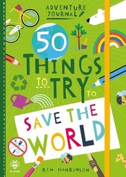 [9781912909322] 50 Things to Try to Save the World