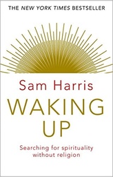 [9781784160029] Waking Up  Searching for Spirituality Without Religion