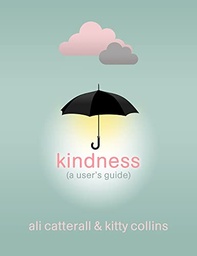 [9781800781054] Kindness A Users Guide