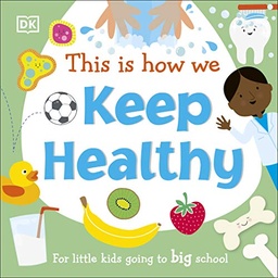 [9780241502686] This Is How We Keep Healthy: For Li