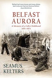 [9781785374142] Belfast Aurora A Memoir of Falls Ch