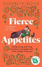 [9781844885442] Fierce Appetites: Loving  losing an