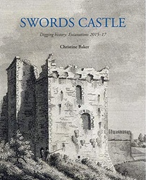 [9781913934699] Swords Castle: Digging History Exca