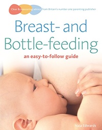 [9780091923433] Breastfeeding and Bottle-feeding : an easy-to-follow guide