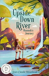 [9781839131998] The Upside Down River Hannahs Journey