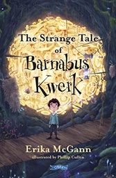 [9781788493475] The Strange Tale of Barnabus Kwerk