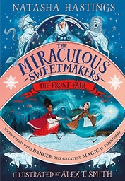 [9780008496050] The Miraculous Sweetmakers: The Frost Fair