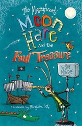 [9781782705000] The Magnificent Moon Hare and the Foul Treasure