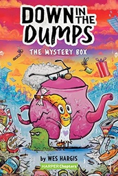 [9780062910127] Harperchapters — Down In The Dumps #1: The Mystery Box