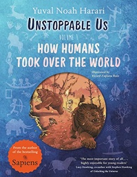 [9780241596081] Unstoppable Us, Volume 1 : How Humans Took Over the World