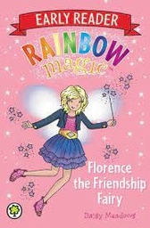 [9781408359785] Florence the Friendship Fairy: Rainbow Magic Early Reader