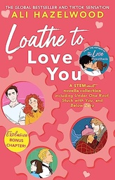 [9781408726778] Loathe To Love You: From the bestse
